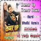 Kamar Up Kamar Down Neelkamal Singh Full JBL Mix Hard Dholki Remix Akhilesh Hi Tech Gonda 